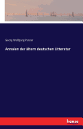 Annalen Der Altern Deutschen Litteratur