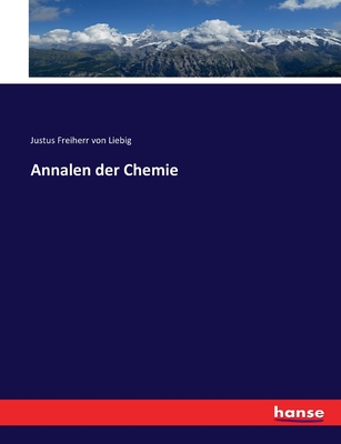 Annalen der Chemie - Von Liebig, Justus Freiherr