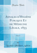 Annales d'Hygi?ne Publique Et de M?decine L?gale, 1855, Vol. 3 (Classic Reprint)