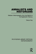 Annalists and Historians: Western Historiography from the VIIIth to the XVIIIth Century