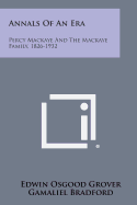 Annals of an Era: Percy Mackaye and the Mackaye Family, 1826-1932