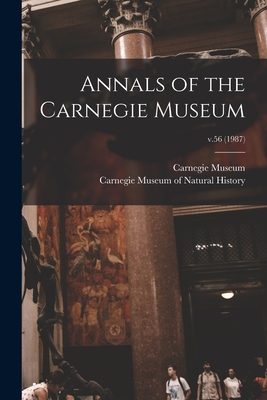 Annals of the Carnegie Museum; v.56 (1987) - Carnegie Museum (Creator), and Carnegie Museum of Natural History (Creator)