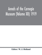 Annals of the Carnegie Museum (Volume XII) 1919