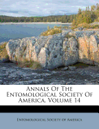 Annals of the Entomological Society of America, Volume 14