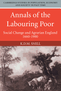 Annals of the Labouring Poor: Social Change and Agrarian England, 1660-1900