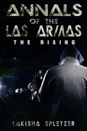 Annals of the Las Armas #1: The Rising