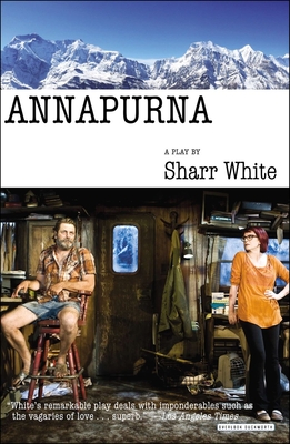 Annapurna: A Play - White, Sharr