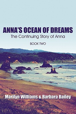 Anna's Ocean of Dreams: The Continuing Story of Anna: Book Two - Williams, Marilyn