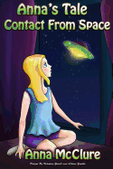 Anna's Tale: Contact From Space