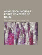 Anne de Caumont-La Force Comtesse de Balbi