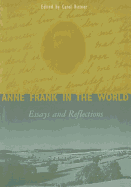 Anne Frank in the World: Essays and Reflections