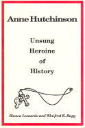 Anne Hutchinson: Unsung Heroine of History