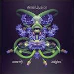 Anne Lebaron: Unearthly Delights