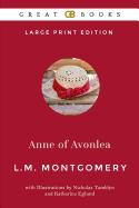 Anne of Avonlea (Large Print Edition) by L. M. Montgomery (Illustrated)