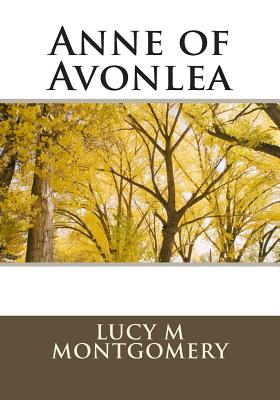 Anne of Avonlea - Montgomery, Lucy M