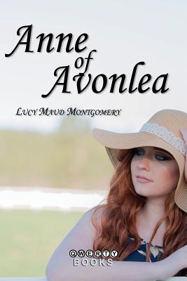 Anne of Avonlea - Qwerty Books (Editor), and Montgomery, Lucy Maud