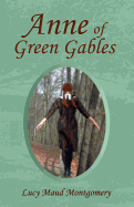 Anne of Green Gables: A New Edition with Period Photographs