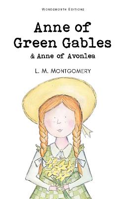 Anne of Green Gables & Anne of Avonlea - Montgomery, Lucy Maud