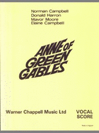 Anne of Green Gables: (Vocal Score) - Harron, Don (Composer), and Campbell, Norman (Composer)