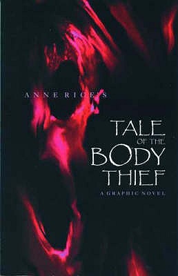 Anne Rice's Tale of the Body Thief - Rice, Anne