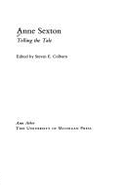 Anne Sexton: Telling the Tale - Colburn, Steven E (Editor)