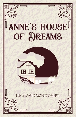 Anne's House of Dreams - Montgomery, Lucy Maud