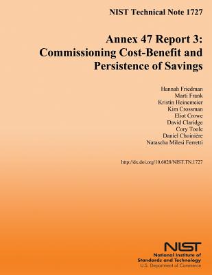 Annex 47 Report 3: Commission Cost-Benefit and Persistence of Savings - Frank, Marti, and Heinemeier, Kristin, and Friedman, Hannah