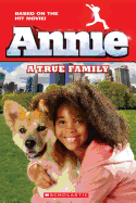 Annie: A True Family (Movie Tie-In)