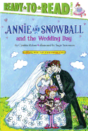 Annie and Snowball and the Wedding Day: Ready-To-Read Level 2volume 13