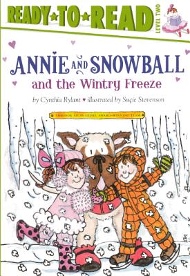 Annie and Snowball and the Wintry Freeze - Rylant, Cynthia, and Stevenson, Sucie (Illustrator)