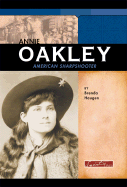 Annie Oakley: American Sharpshooter