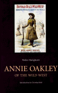 Annie Oakley of the Wild West - Havighurst, Walter, and Bold, Christine, Dr. (Introduction by)