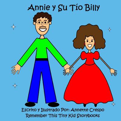 Annie y Su Tio Billy - Crespo, Annette, and Kid Storybooks, Remember This Tiny