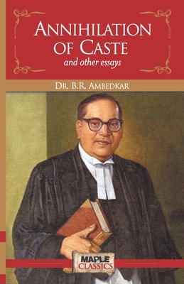 Annihilation of Caste and Other Essays - Ambedkar, Dr.