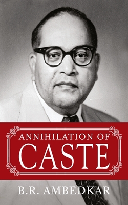 ANNIHILATION OF CASTE - Ambedkar, B.R.