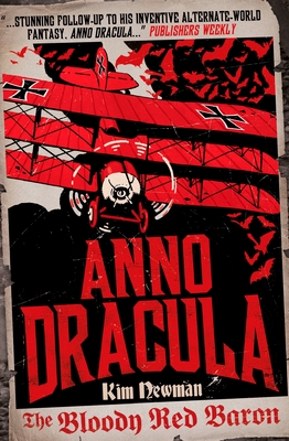 Anno Dracula 1918: The Bloody Red Baron - Newman, Kim