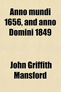 Anno Mundi 1656, and Anno Domini 1849