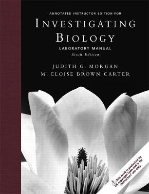 Annotated Instructor Edition for Investigating Biology - Campbell, Neil A., and Reece, Jane B., and Morgan, Judith Giles