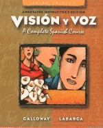 Annotated Instructor's Edition to Accompany Vision y Voz: Introductory Spanish, Third Edition