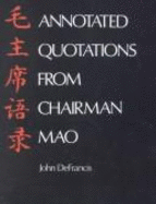 Annotated Quotations from Chairman Mao - DeFrancis, John