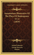 Annotations Illustrative of the Plays of Shakespeare V1-2 (1819)