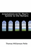 Annotations on St. Paul's Epistle to the Romans