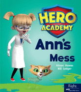 Ann's Mess: Leveled Reader Set 3