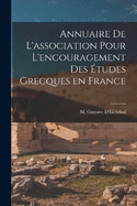 Annuaire de L'association pour L'encouragement des tudes Grecques en France