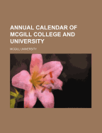 Annual Calendar of McGill College and University