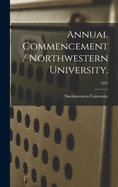 Annual Commencement / Northwestern University.; 1947