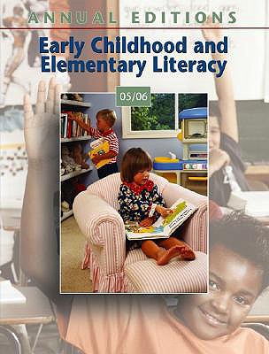 Annual Editions: Early Childhood and Elementary Literacy 05/06 - Moss, Glenda, and Swim, Terri Jo, and Cross, Denise Jean