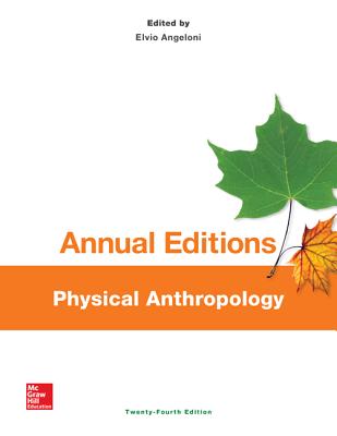 Annual Editions: Physical Anthropology, 24/e - Angeloni, Elvio