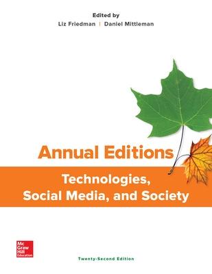 Annual Editions: Technologies, Social Media, and Society - Friedman, Elizabeth, MD, and Mittleman, Daniel, Dr., MR