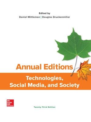 Annual Editions: Technologies, Social Media, and Society - Mittleman, Daniel, Dr., MR, and Druckenmiller, Douglas